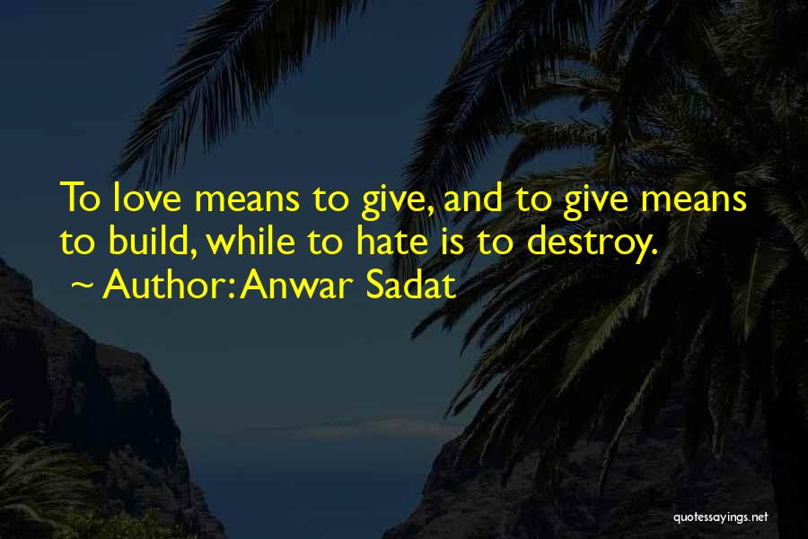 Anwar Quotes By Anwar Sadat