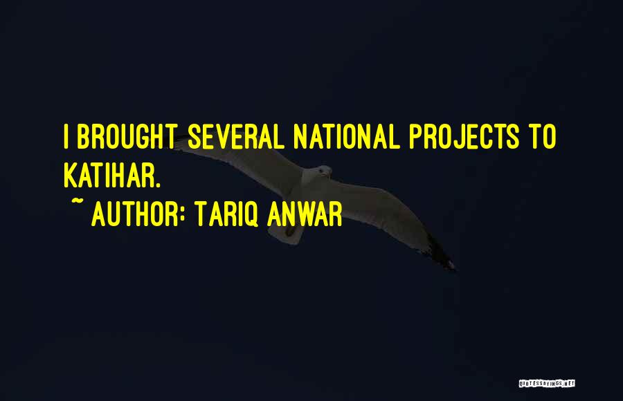 Anwar Quotes By Tariq Anwar