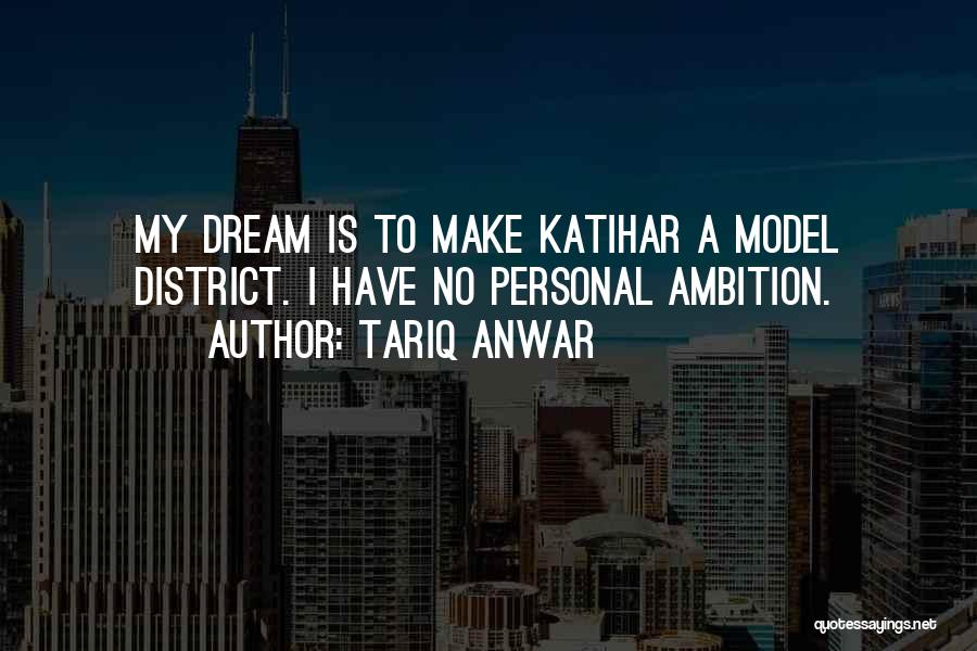 Anwar Quotes By Tariq Anwar