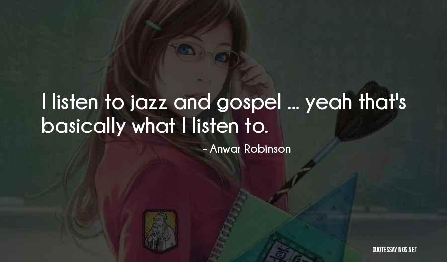 Anwar Robinson Quotes 1094661 Anwar Robinson Quotes 1094661