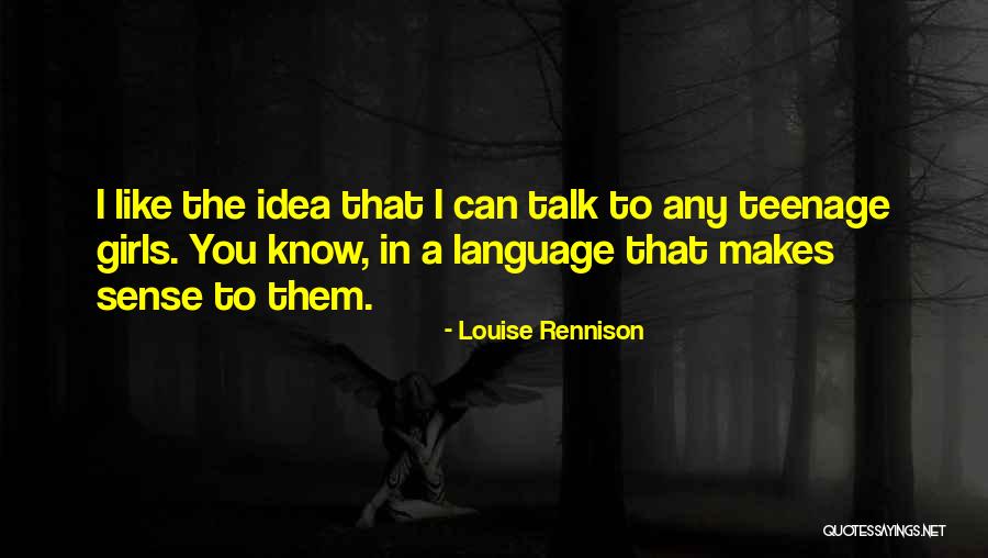 Anwara Mannan Quotes By Louise Rennison Anwara Mannan Quotes By Louise Rennison