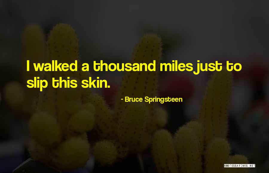 Anwarul Kabir Quotes By Bruce Springsteen Anwarul Kabir Quotes By Bruce Springsteen