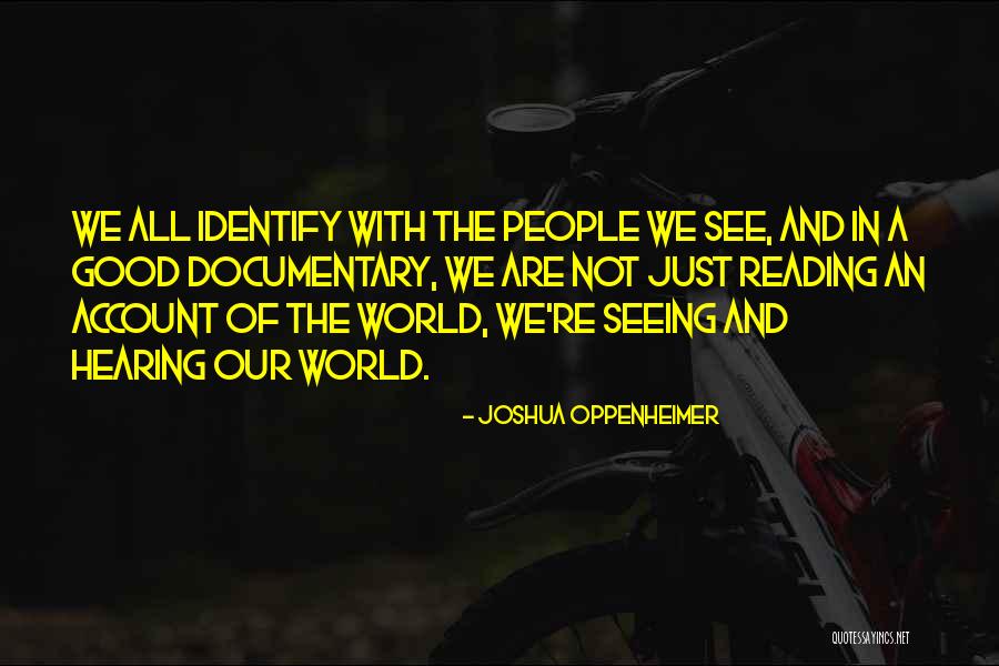 Anwenden Quotes By Joshua Oppenheimer Anwenden Quotes By Joshua Oppenheimer