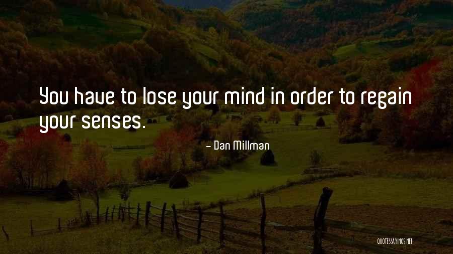 Anwhat Quotes By Dan Millman Anwhat Quotes By Dan Millman