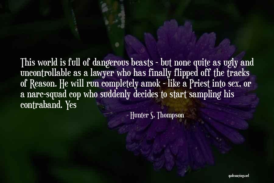 Anxieties And Worries Quotes By Hunter S. Thompson Anxieties And Worries Quotes By Hunter S. Thompson