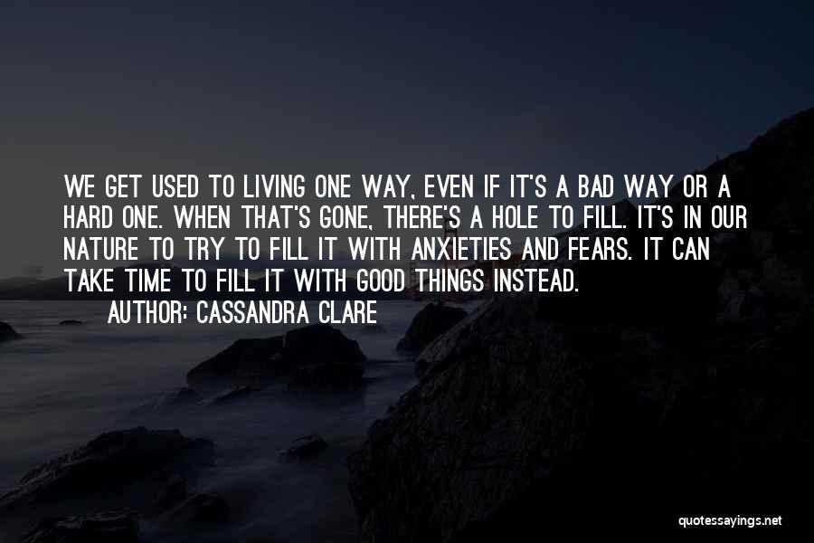 Anxieties Quotes By Cassandra Clare
