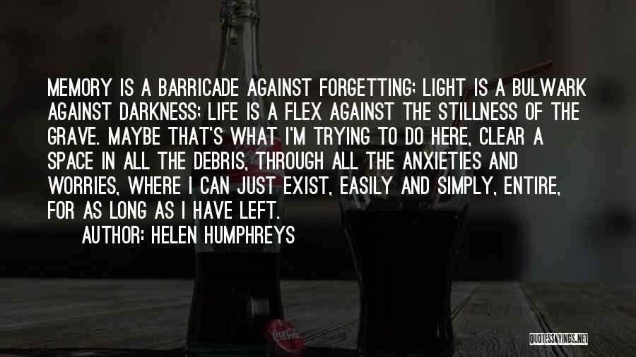 Anxieties Quotes By Helen Humphreys