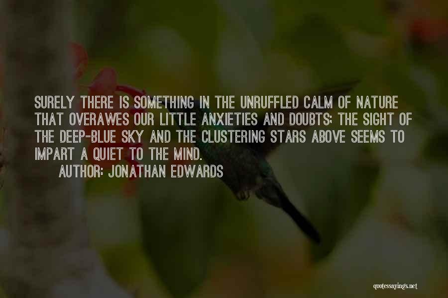 Anxieties Quotes By Jonathan Edwards