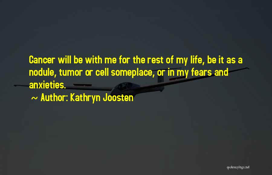 Anxieties Quotes By Kathryn Joosten