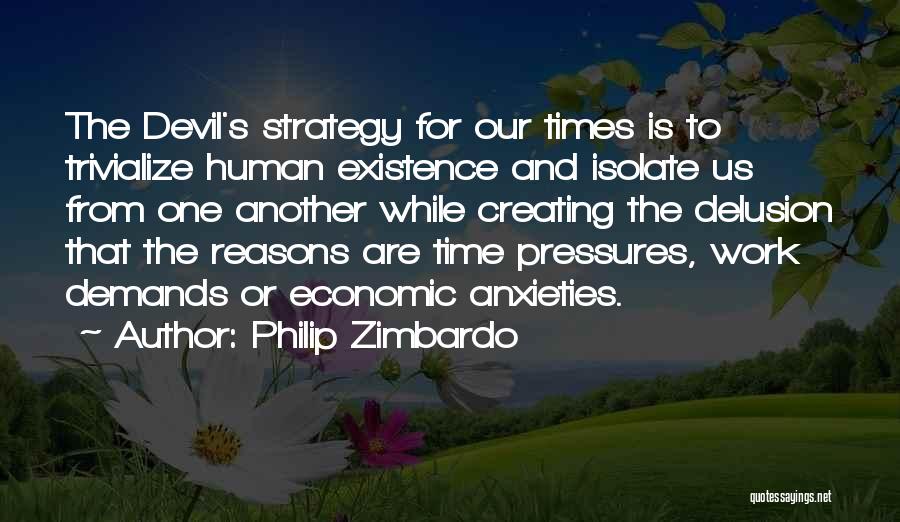 Anxieties Quotes By Philip Zimbardo