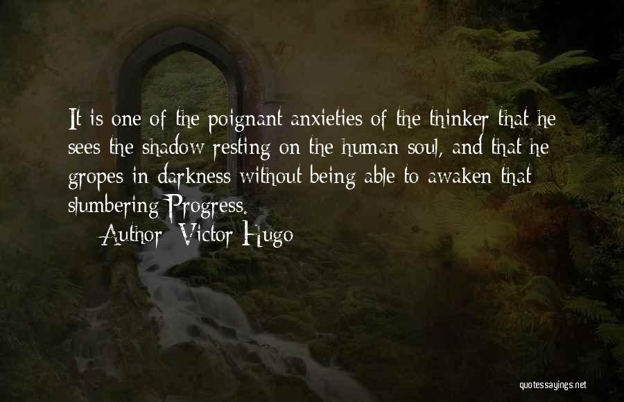 Anxieties Quotes By Victor Hugo