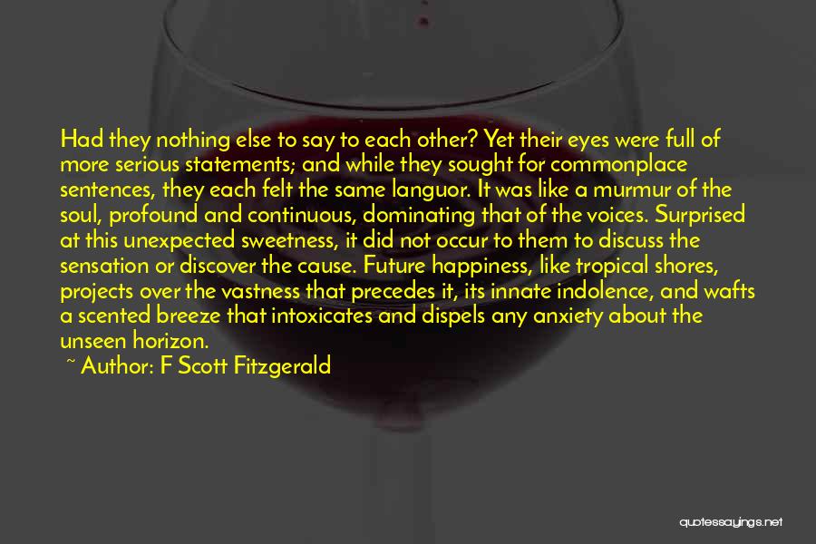 Anxiety About The Future Quotes By F Scott Fitzgerald