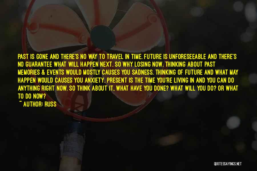 Anxiety About The Future Quotes By Russ