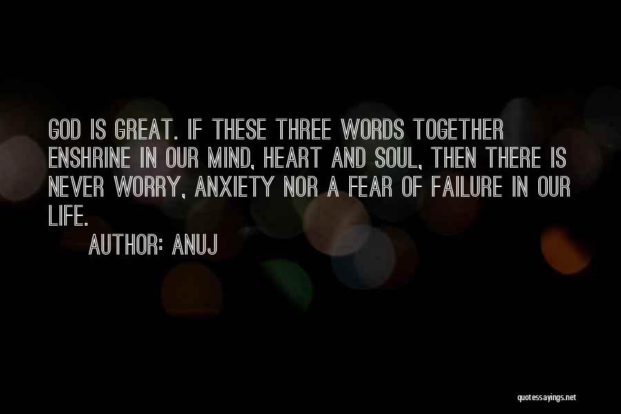 Anxiety And God Quotes By Anuj