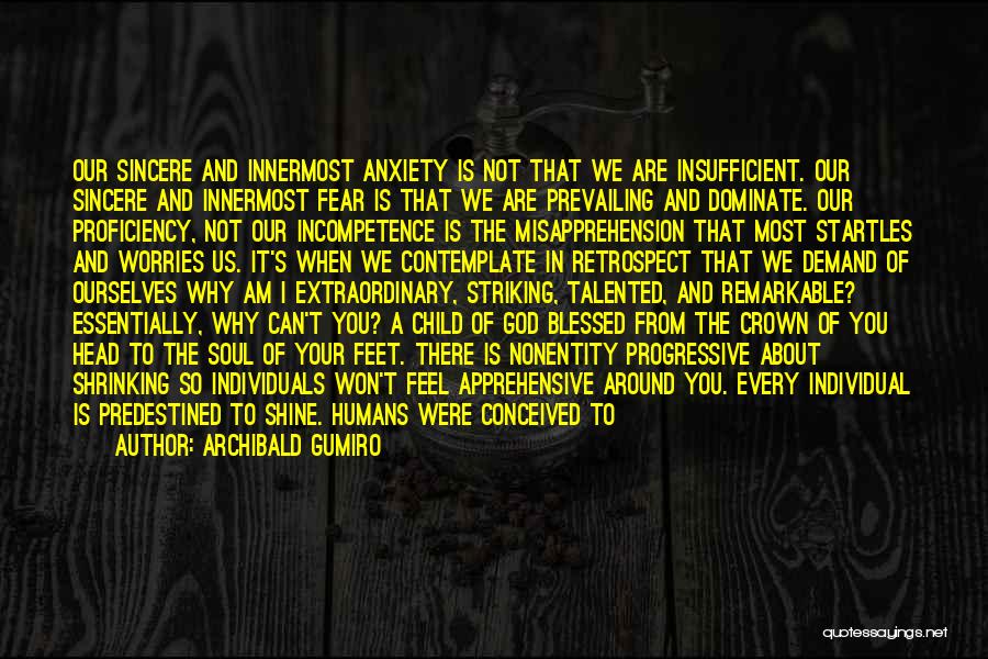 Anxiety And God Quotes By Archibald Gumiro