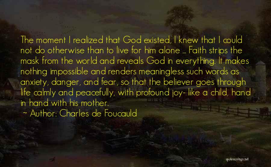 Anxiety And God Quotes By Charles De Foucauld