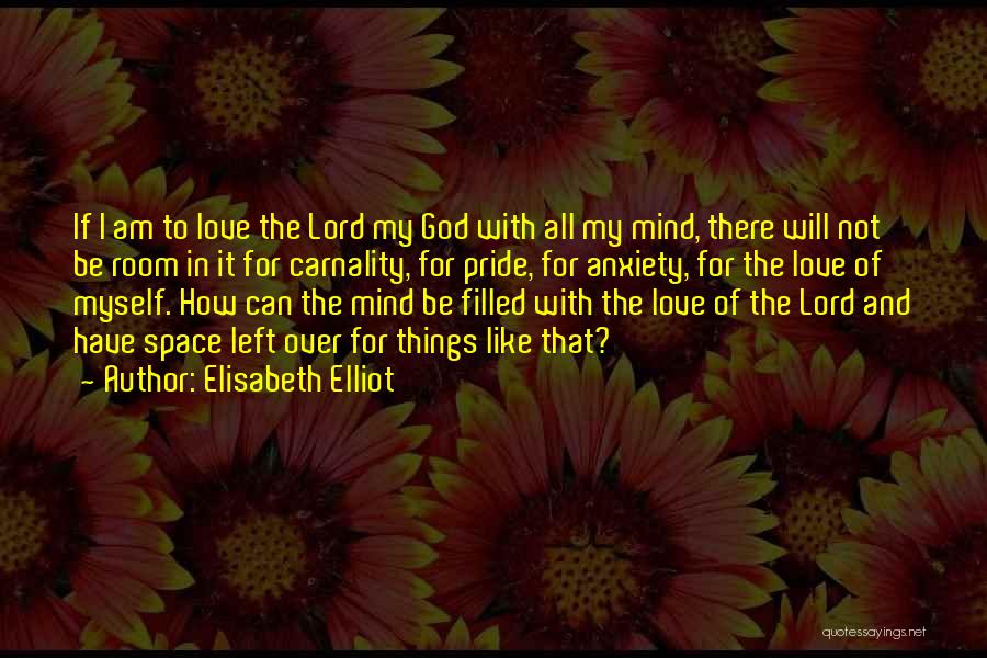 Anxiety And God Quotes By Elisabeth Elliot