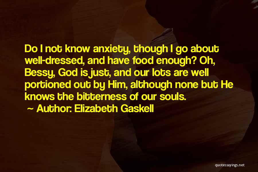 Anxiety And God Quotes By Elizabeth Gaskell