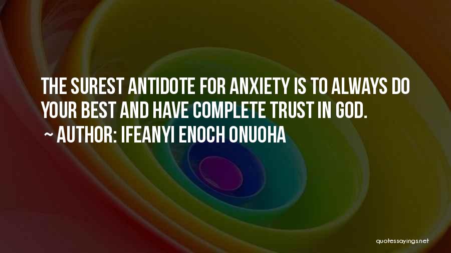 Anxiety And God Quotes By Ifeanyi Enoch Onuoha