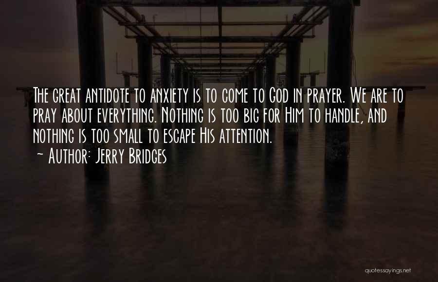 Anxiety And God Quotes By Jerry Bridges