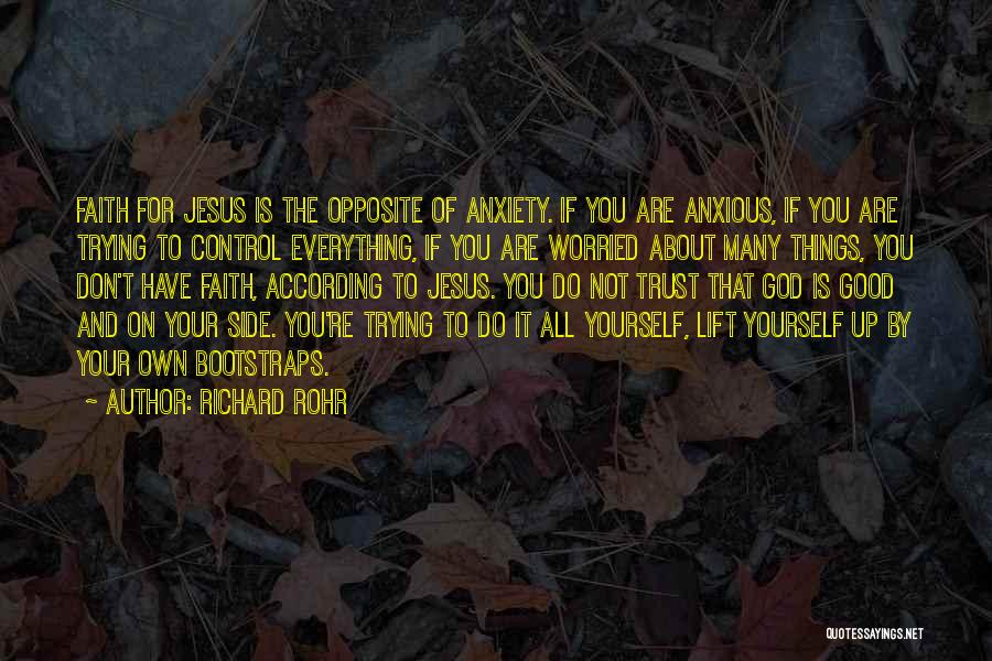 Anxiety And God Quotes By Richard Rohr