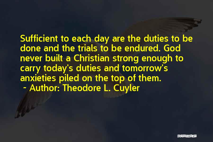 Anxiety And God Quotes By Theodore L. Cuyler