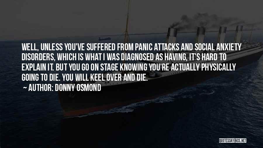 Anxiety And Panic Attacks Quotes By Donny Osmond