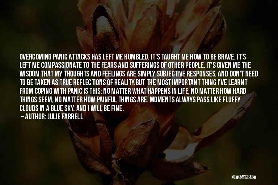 Anxiety And Panic Attacks Quotes By Julie Farrell