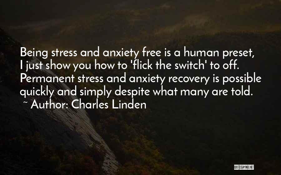 Anxiety And Stress Quotes By Charles Linden