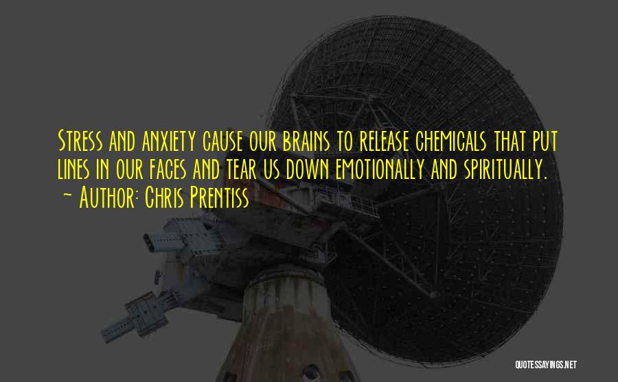 Anxiety And Stress Quotes By Chris Prentiss