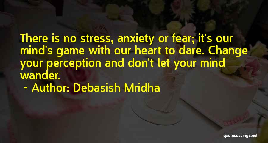 Anxiety And Stress Quotes By Debasish Mridha