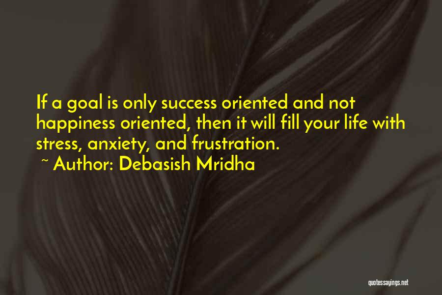 Anxiety And Stress Quotes By Debasish Mridha