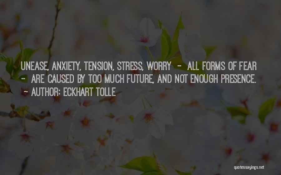Anxiety And Stress Quotes By Eckhart Tolle