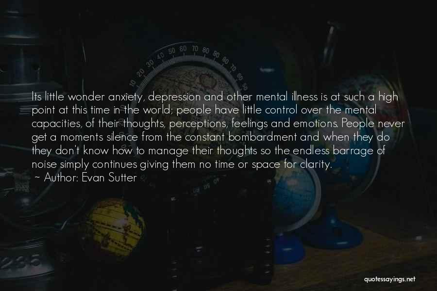 Anxiety And Stress Quotes By Evan Sutter