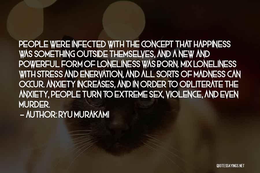 Anxiety And Stress Quotes By Ryu Murakami