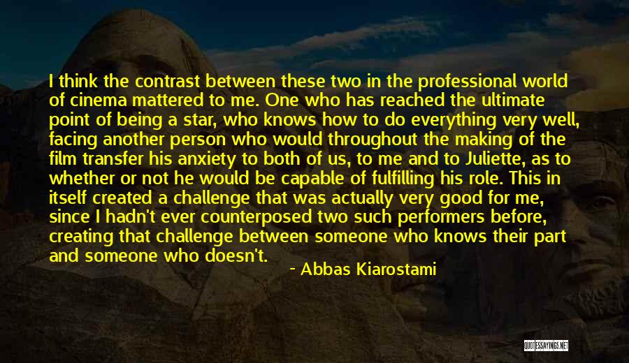 Anxiety As A Person Quotes By Abbas Kiarostami Anxiety As A Person Quotes By Abbas Kiarostami