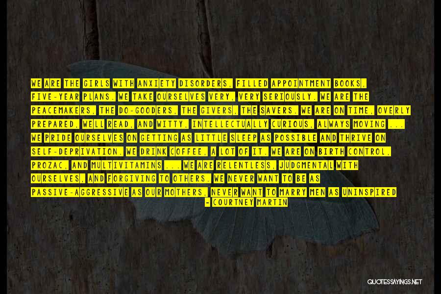 Anxiety As Quotes By Courtney Martin Anxiety As Quotes By Courtney Martin