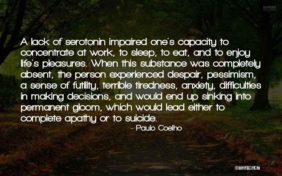 Anxiety At Work Quotes By Paulo Coelho Anxiety At Work Quotes By Paulo Coelho