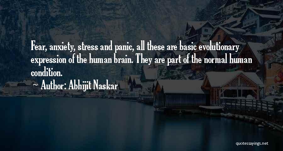 Anxiety Brainy Quotes By Abhijit Naskar