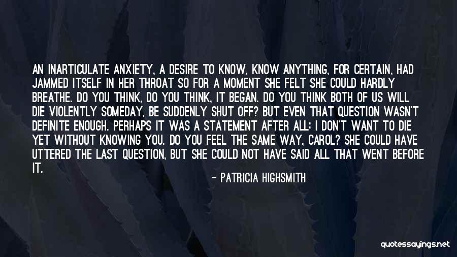 Anxiety Breathe Quotes By Patricia Highsmith Anxiety Breathe Quotes By Patricia Highsmith