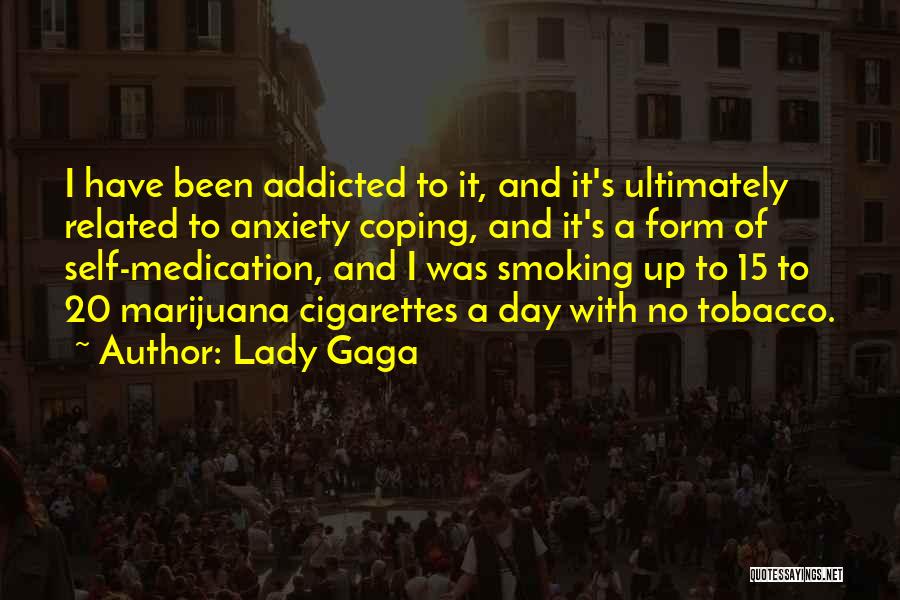 Anxiety Coping Quotes By Lady Gaga