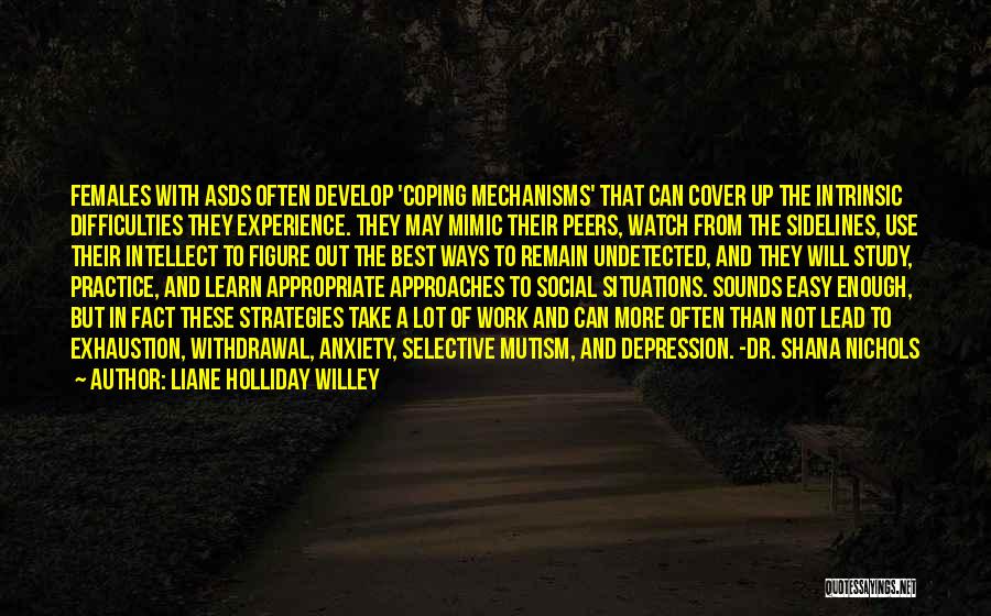 Anxiety Coping Quotes By Liane Holliday Willey