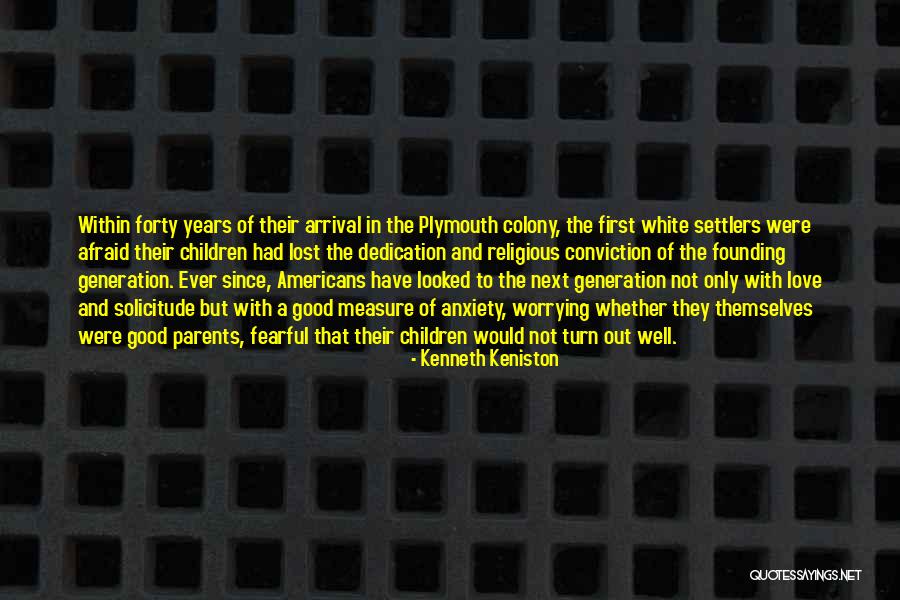 Anxiety In Children Quotes By Kenneth Keniston Anxiety In Children Quotes By Kenneth Keniston