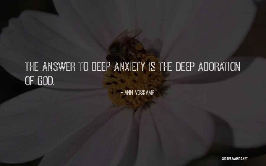 Anxiety Is Quotes By Ann Voskamp Anxiety Is Quotes By Ann Voskamp