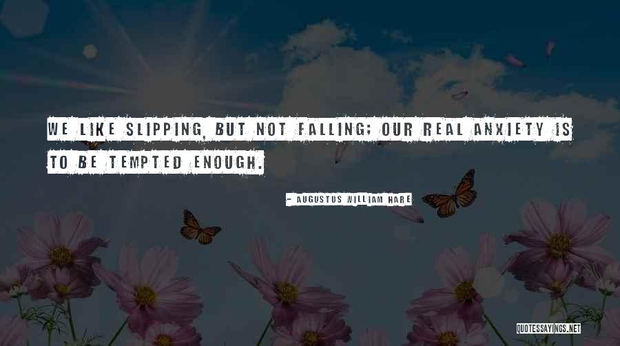 Anxiety Is Quotes By Augustus William Hare Anxiety Is Quotes By Augustus William Hare
