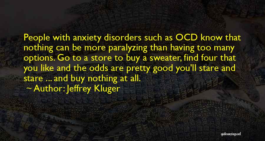 Anxiety Ocd Quotes By Jeffrey Kluger