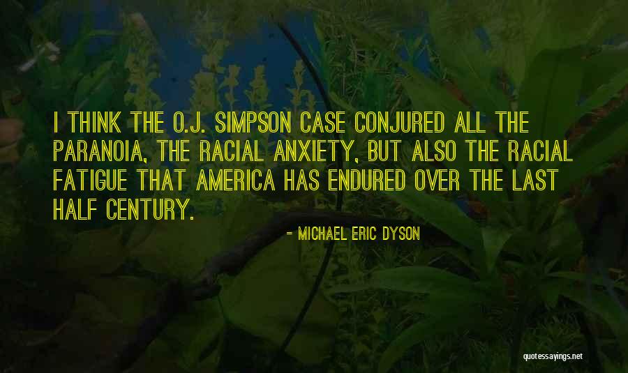 Anxiety Paranoia Quotes By Michael Eric Dyson Anxiety Paranoia Quotes By Michael Eric Dyson