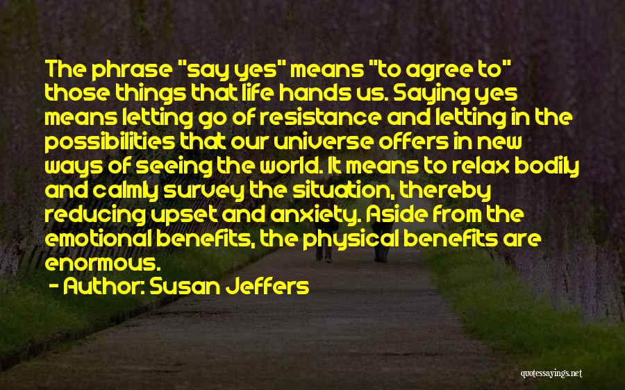 Anxiety Reducing Quotes By Susan Jeffers