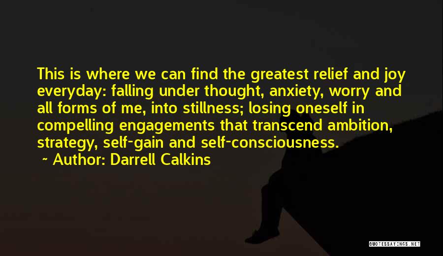 Anxiety Relief Quotes By Darrell Calkins
