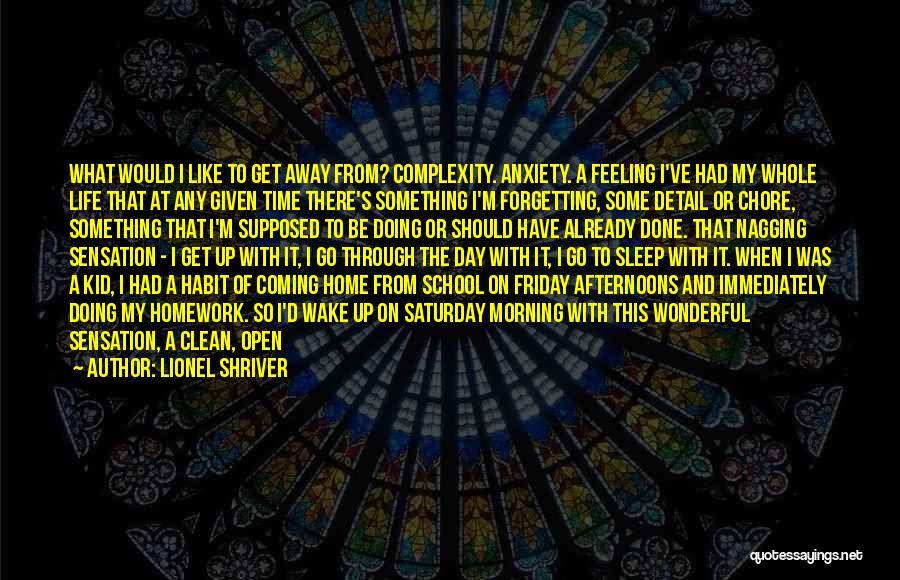 Anxiety Relief Quotes By Lionel Shriver